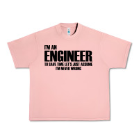 Salmon i'm an engineering Urban Heavy Tee - artisFamous