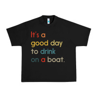 It's A Good Day To Drink On A Boat Urban Heavy Tee | Teevron