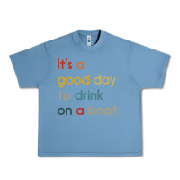 Pebble Blue it's a good day to drink on a boat Urban Heavy Tee - artisFamous