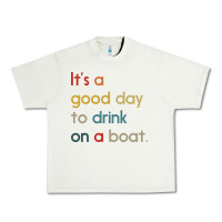 Pistachio it's a good day to drink on a boat Urban Heavy Tee - artisFamous