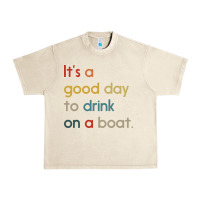 Sandshell it's a good day to drink on a boat Urban Heavy Tee - artisFamous