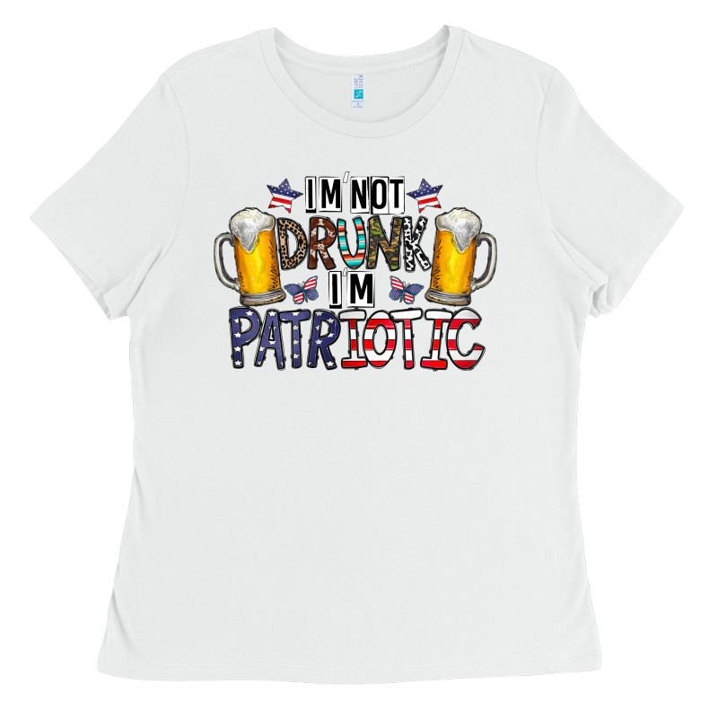 I'm Not Drunk I'm Patriotic Ladies Tee by CowhideDigitalArt | Teevron