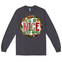 Smoke Christmas i'll be nice next year Long Sleeve Tee - Artiststas