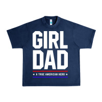 Navy Girl Dad A True American Hero - Fathers Day Gift Urban Heavy Tee - artisFamous