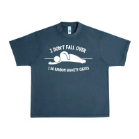 Midnight Navy i don't fall over i do random gravity checks Urban Heavy Tee - artisFamous