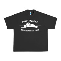 Pigment Black i don't fall over i do random gravity checks Urban Heavy Tee - artisFamous