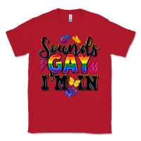 Red sounds gay im in Classic Tee - FaDigitalArtStudio