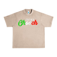 French Oak don't be a chooch  funny italian slang dad joke gift shirt Urban Heavy Tee - artisFamous