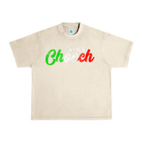 Sandshell don't be a chooch  funny italian slang dad joke gift shirt Urban Heavy Tee - artisFamous