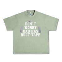 Oil Green don't worry dad has duct tape funny saying gift t shirt Urban Heavy Tee - artisFamous
