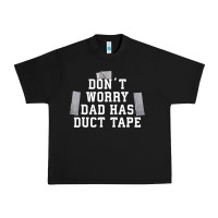 Black don't worry dad has duct tape funny saying gift t shirt Urban Heavy Tee - artisFamous