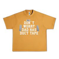 Peanut Butter don't worry dad has duct tape funny saying gift t shirt Urban Heavy Tee - artisFamous