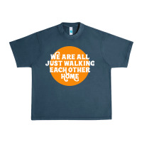 Midnight Navy We are all just walking each other home Urban Heavy Tee - artisFamous