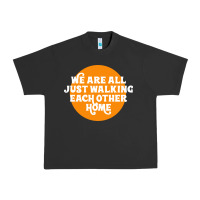 Pigment Black We are all just walking each other home Urban Heavy Tee - artisFamous