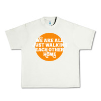 Pistachio We are all just walking each other home Urban Heavy Tee - artisFamous