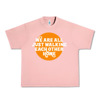 Salmon We are all just walking each other home Urban Heavy Tee - artisFamous