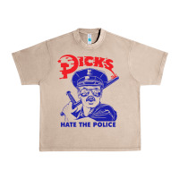 French Oak Dicks Hate The Police Urban Heavy Tee - artisFamous