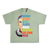 Oil Green women belong in all places r.u.th bader gins.burg r.b.g t shirt Urban Heavy Tee - artisFamous