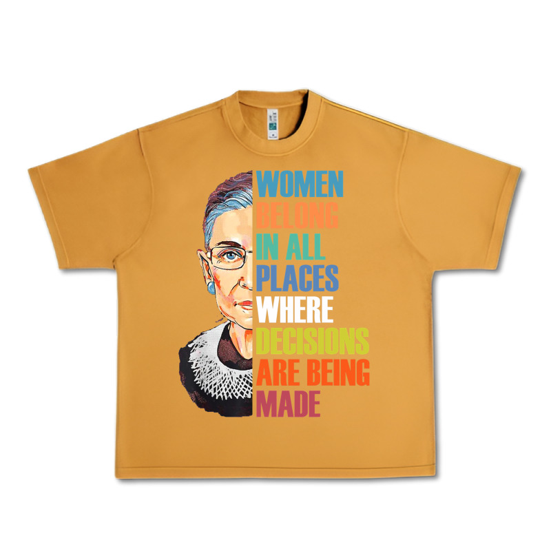 Women Belong In All Places R.u.th Bader Gins.burg R.b.g T Shirt Urban Heavy Tee by artisFamous | Teevron