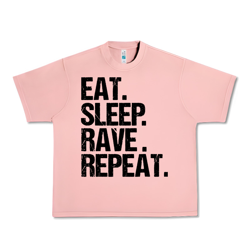 Eat Sleep Rave Repeat Urban Heavy Tee by artisFamous | Teevron