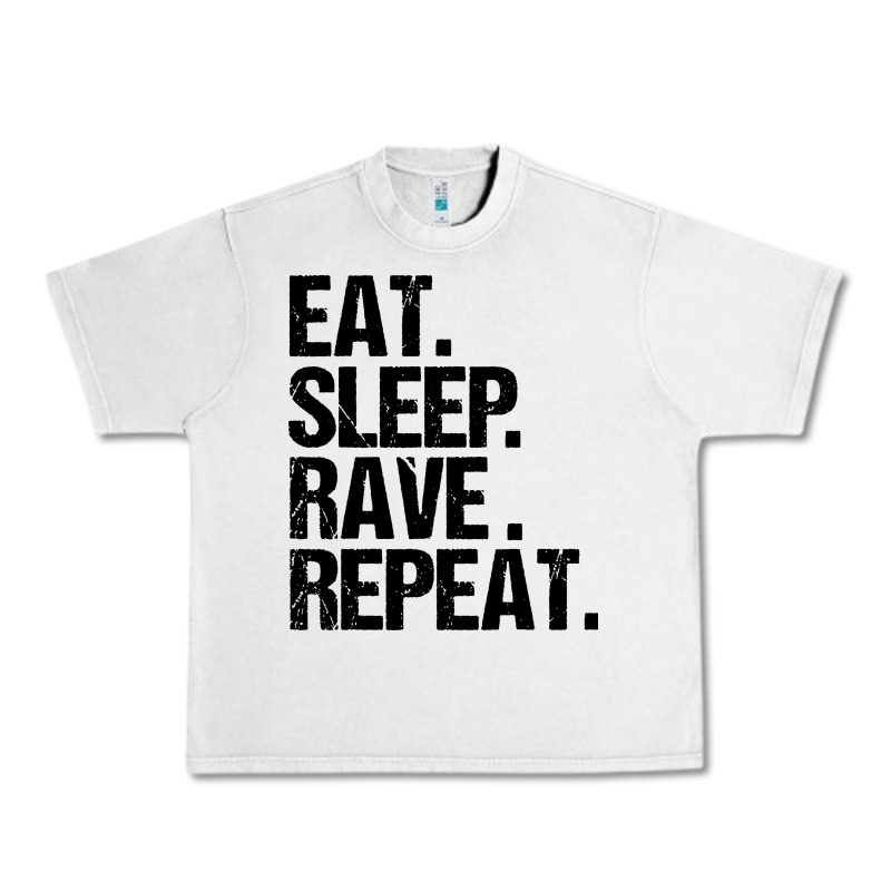 Eat Sleep Rave Repeat Urban Heavy Tee by artisFamous | Teevron