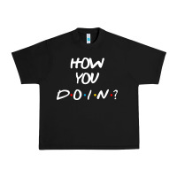 Black friends how you doin reunion Urban Heavy Tee - artisFamous