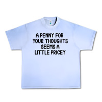 Grape Ice funny, penny for your thoughts Urban Heavy Tee - artisFamous