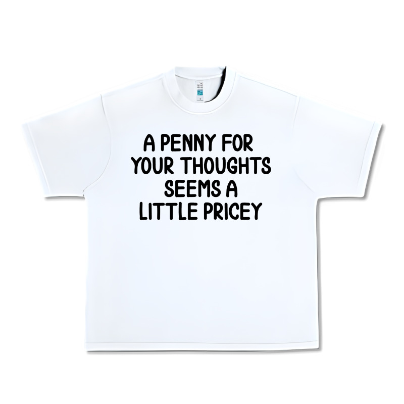 Funny, Penny For Your Thoughts Urban Heavy Tee by artisFamous | Teevron