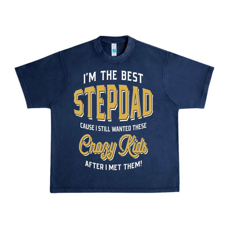 I'm The Best Stepdad | Father's Day Urban Heavy Tee by artisFamous | Teevron