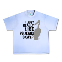 Grape Ice i just really like pelicans okay Urban Heavy Tee - artisFamous