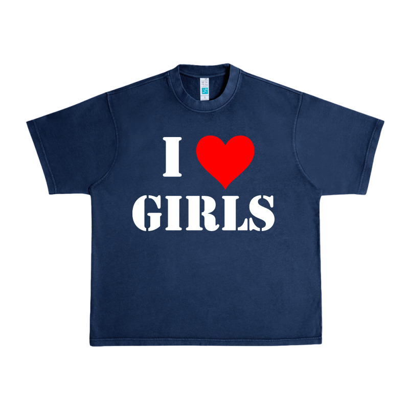 I Love Girls Urban Heavy Tee by artisFamous | Teevron