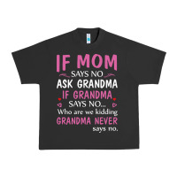 Pigment Black if mom says no ask grandma if grandma says no Urban Heavy Tee - artisFamous
