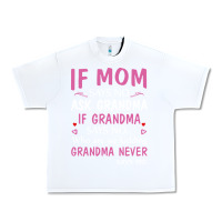White if mom says no ask grandma if grandma says no Urban Heavy Tee - artisFamous