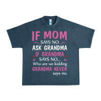 Midnight Navy if mom says no ask grandma if grandma says no Urban Heavy Tee - artisFamous