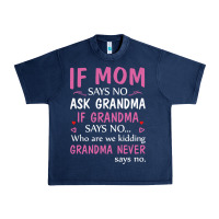 Navy if mom says no ask grandma if grandma says no Urban Heavy Tee - artisFamous