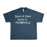 Midnight Navy save a deer   hunt a pedophil Urban Heavy Tee - artisFamous