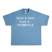 Pebble Blue save a deer   hunt a pedophil Urban Heavy Tee - artisFamous