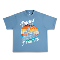 Pebble Blue sorry i tooted Urban Heavy Tee - artisFamous