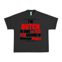 Pigment Black i'm dutch to save time let's just assume i'm alway Urban Heavy Tee - artisFamous