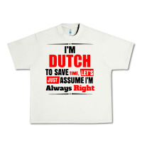 Pistachio i'm dutch to save time let's just assume i'm alway Urban Heavy Tee - artisFamous