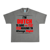 Tornado i'm dutch to save time let's just assume i'm alway Urban Heavy Tee - artisFamous