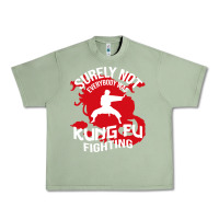 Oil Green surely not everybody was kung fu fighting Urban Heavy Tee - artisFamous