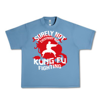 Pebble Blue surely not everybody was kung fu fighting Urban Heavy Tee - artisFamous