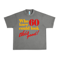 Funny 60th Birthday This Good Urban Heavy Tee | Teevron