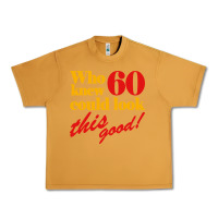 Peanut Butter funny 60th birthday this good Urban Heavy Tee - artisFamous