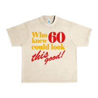 Sandshell funny 60th birthday this good Urban Heavy Tee - artisFamous