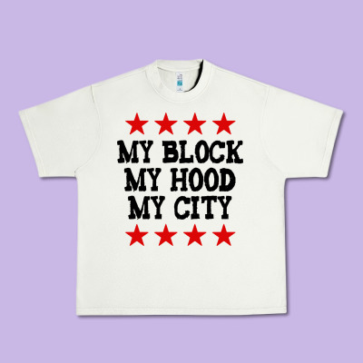 My Block My Hood My City Urban Heavy Tee Designed By Artisfamous
