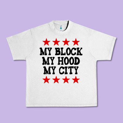 My Block My Hood My City Urban Heavy Tee Designed By Artisfamous