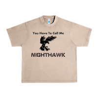 French Oak you have call me nighthawk Urban Heavy Tee - artisFamous