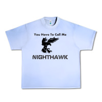 Grape Ice you have call me nighthawk Urban Heavy Tee - artisFamous